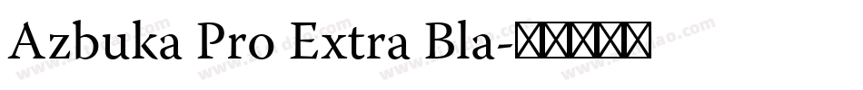 Azbuka Pro Extra Bla字体转换